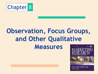  Perception, Focus Groups, and Other Qualitative Measures 