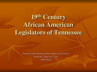  nineteenth Century African American Legislators of Tennessee 