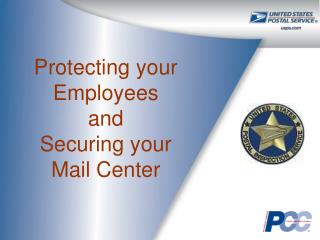  Ensuring your Employees and Securing your Mail Center 