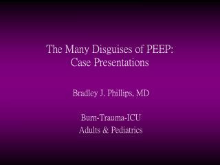  The Many Disguises of PEEP: Case Presentations 