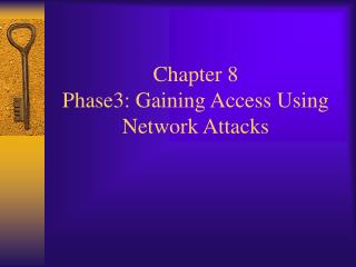  Section 8 Phase3: Gaining Access Using Network Attacks 