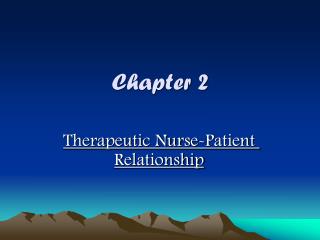  Restorative Nurse-Patient Relationship 