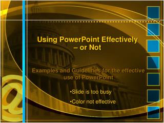  Utilizing PowerPoint Effectively or Not 