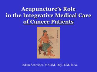  Needle therapy s Role in the Integrative Medical Care of Cancer Patients 