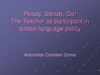  Prepared, Steady, Go The Teacher as member in school dialect approach 