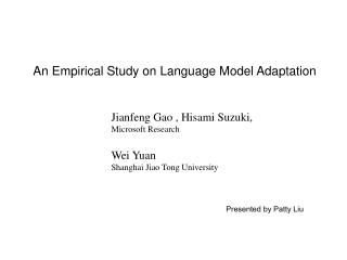  An Empirical Study on Language Model Adaptation 