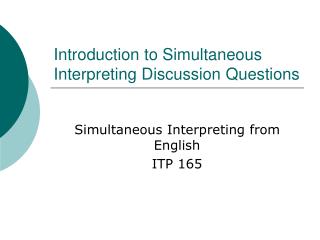  Prologue to Simultaneous Interpreting Discussion Questions 