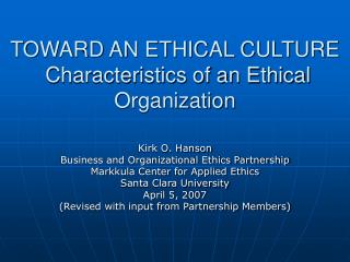  TOWARD AN ETHICAL CULTURE Characteristics of an Ethical Organization 