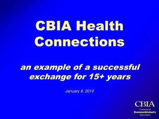  CBIA Health Connections a case of a fruitful trade for a long time 