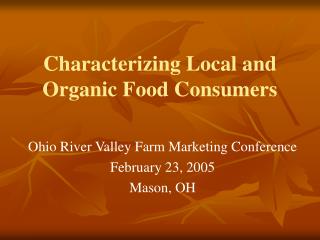  Describing Local and Organic Food Consumers 