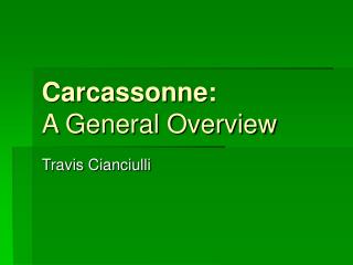  Carcassonne: A General Overview 