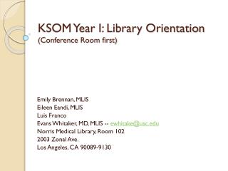  KSOM Year I: Library Orientation Conference Room first 