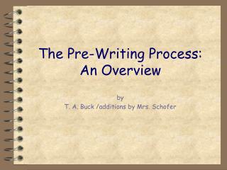  The Pre-Writing Process: An Overview 