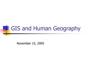  GIS and Human Geography 