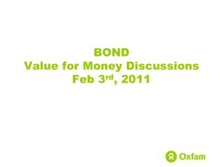  Security Value for Money Discussions Feb third, 2011 