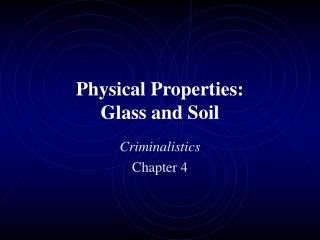  Physical Properties: Glass and Soil 