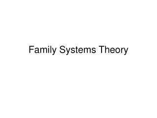  Family Systems Theory 