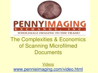  The Complexities Economics of Scanning Microfilmed Documents Videos pennieimaging 