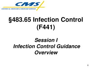  483.65 Infection Control F441 Session I Infection Control Guidance Overview 
