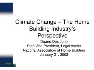  Environmental Change The Home Building Industry s Perspective 
