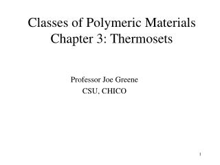  Classes of Polymeric Materials Chapter 3: Thermosets 