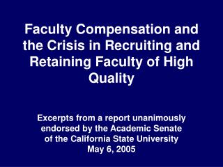  Workforce Compensation and the Crisis in Recruiting and Retaining Faculty of High Quality 