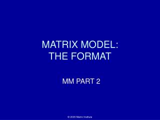  Framework MODEL: THE FORMAT 