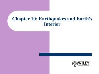  Section 10: Earthquakes and Earth s Interior 