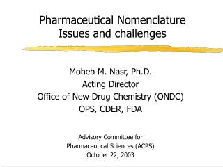  Pharmaceutical Nomenclature Issues and difficulties 