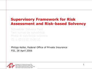  Supervisory Framework for Risk Assessment and Risk-based Solvency 