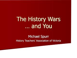  The History Wars and You 