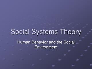  Social Systems Theory 