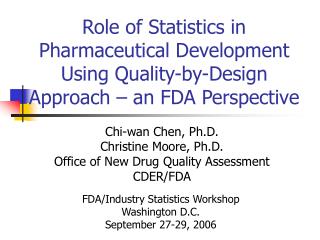  Part of Statistics in Pharmaceutical Development Using Quality-by-Design Approach a FDA Perspective 