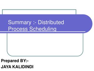  Synopsis :- Distributed Process Scheduling 