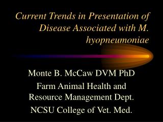  Ebb and flow Trends in Presentation of Disease Associated with M. hyopneumoniae 