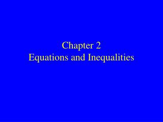 Section 2 Equations and Inequalities 