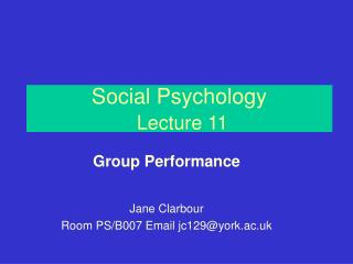  Social Psychology Lecture 11 