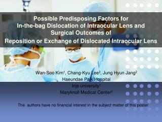  Conceivable Predisposing Factors for taken care of Dislocation of Intraocular Lens and Surgical Outcomes of Reposition 