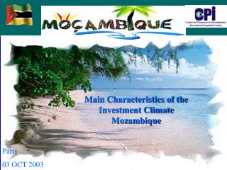  Principle Characteristics of the Investment Climate Mozambique 