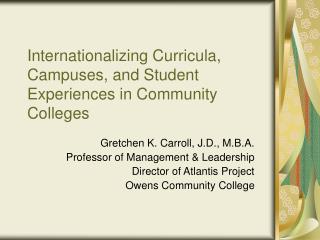  Internationalizing Curricula, Campuses, and Student Experiences in Community Colleges 