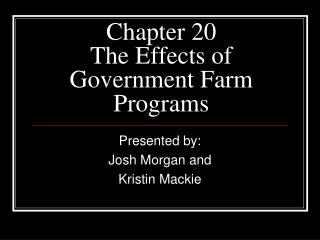  Part 20 The Effects of Government Farm Programs 