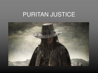  PURITAN JUSTICE 