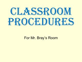  Classroom Procedures 