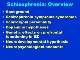  Schizophrenia: Overview 