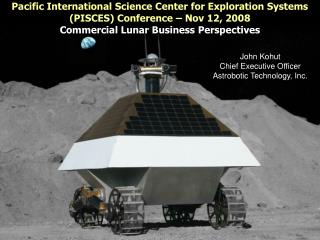  Pacific International Science Center for Exploration Systems PISCES Conference Nov 12, 2008 Commercial Lunar Business 