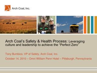  Curve Coal s Safety Health Process: Leveraging society and authority to accomplish the Perfect Zero 