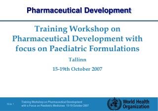  Preparing Workshop on Pharmaceutical Development with spotlight on Pediatric Formulations Tallinn 15-nineteenth October