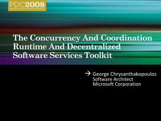  The Concurrency And Coordination Runtime And Decentralized Software Services Toolkit 