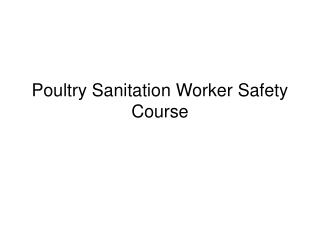  Poultry Sanitation Worker Safety Course 