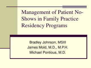  Administration of Patient No-Shows in Family Practice Residency Programs 